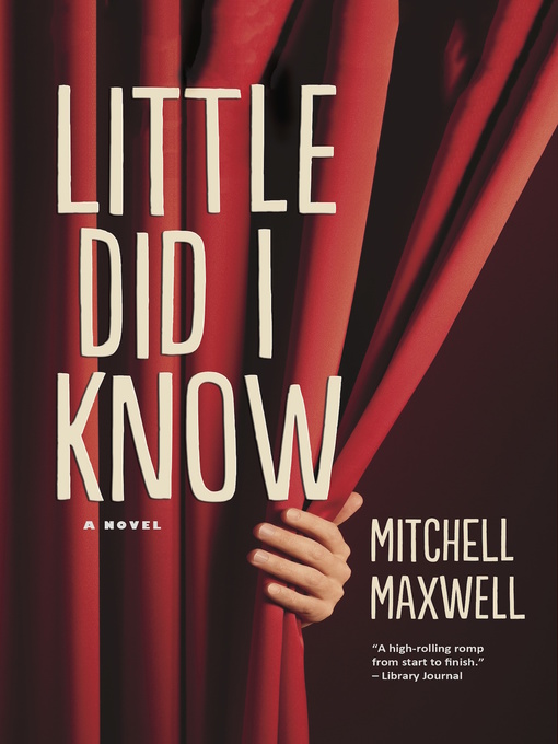 Title details for Little Did I Know by Mitchell Maxwell - Available